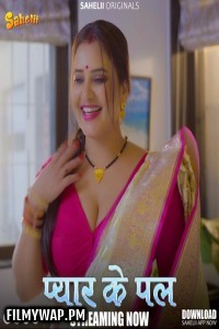 Pyaar Ka Pal (2025) Sahelii Hindi Unrated Web Series