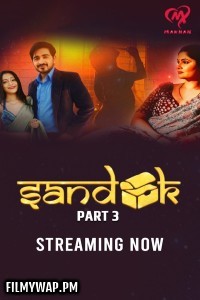 Sandook (2025) Part 3 MakhanApp Hindi Unrated Web Series