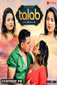 Talab (2023) Triflicks Original Hindi Hot Webseries