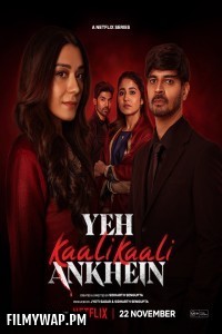 Yeh Kaali Kaali Ankhein (2024) Season 2 Hindi Web Series